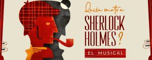 Sherlock Holmes El Musical